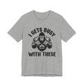I Gets Busy With These - Funny Boxing MMA Fighter T-Shirt