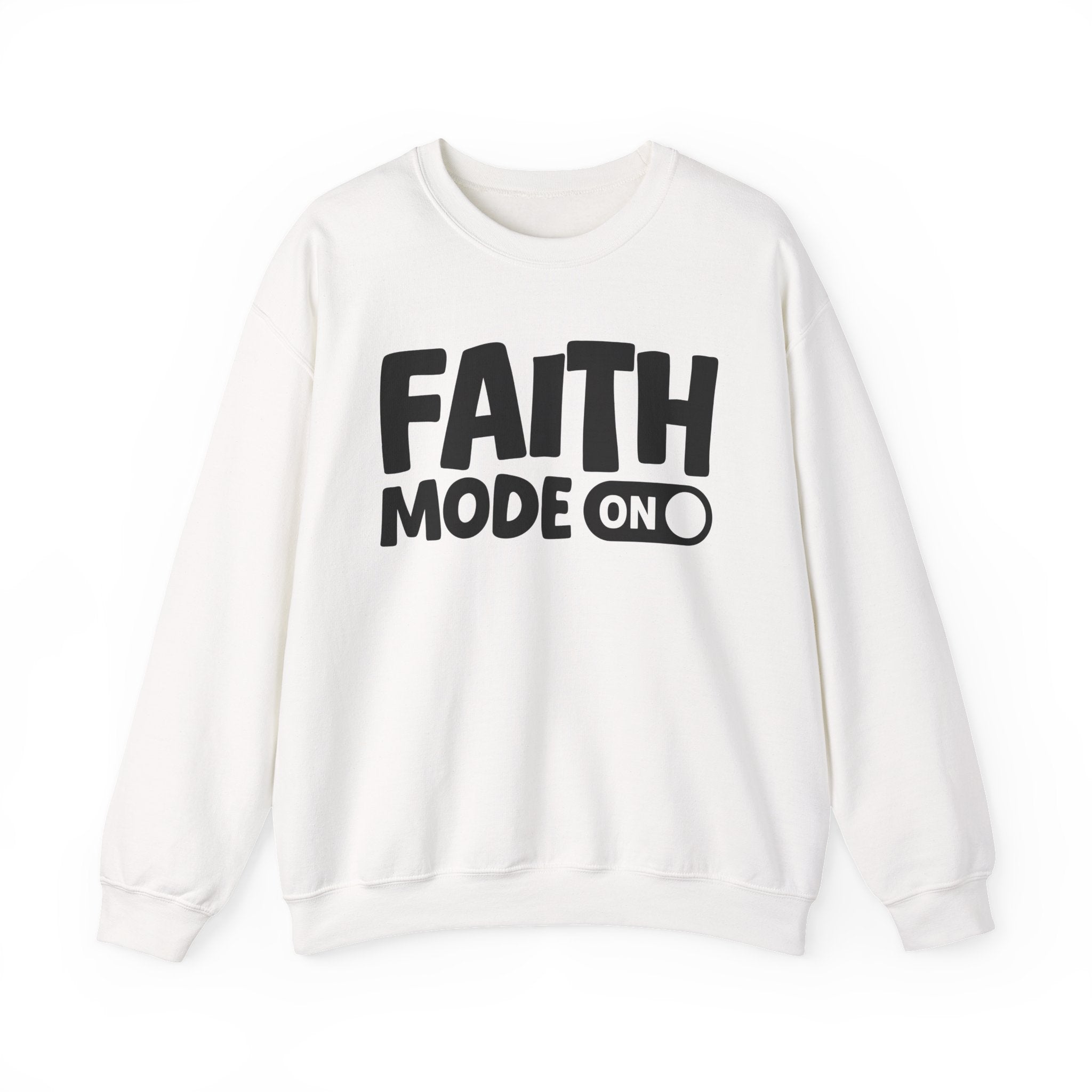 Faith Mode On — Motivational Positive Graphic Sweatshirt