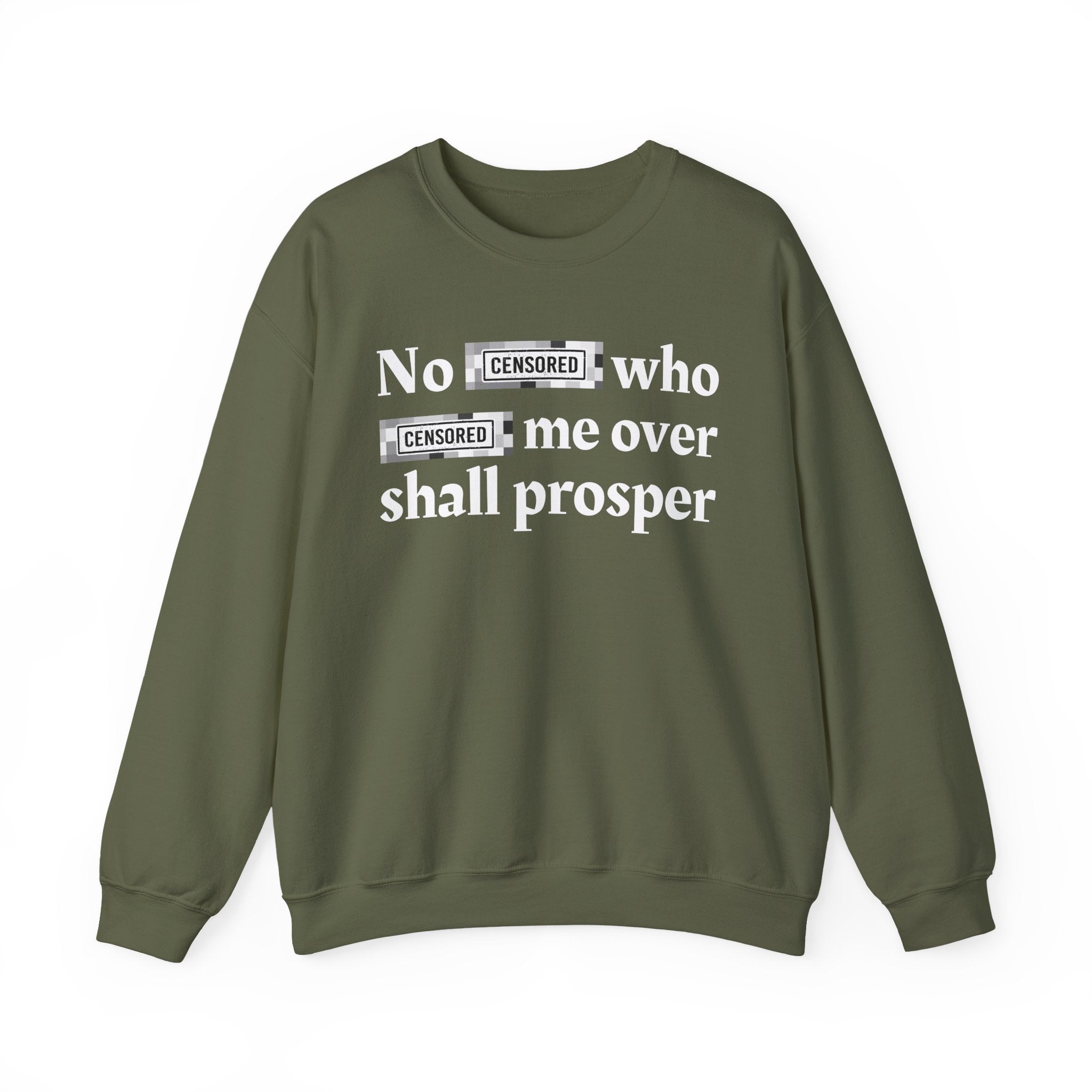 No Bitch Who Fuck Me Over Shall Prosper — Bold Christian Statement Sweatshirt