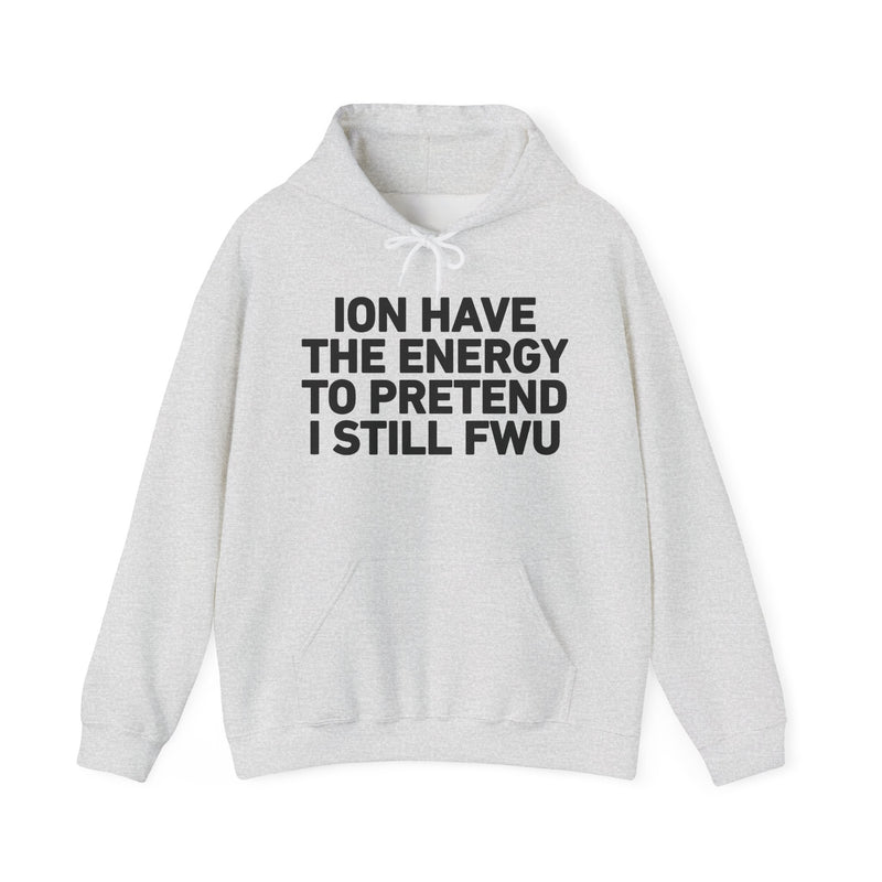 I Don’t Have the Energy to Pretend I Still FWU
