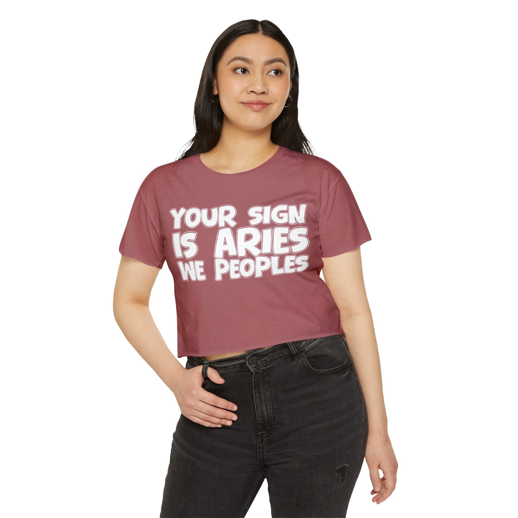 Your Sign Is Aries We Peoples - Fun Zodiac Sign Crop Top