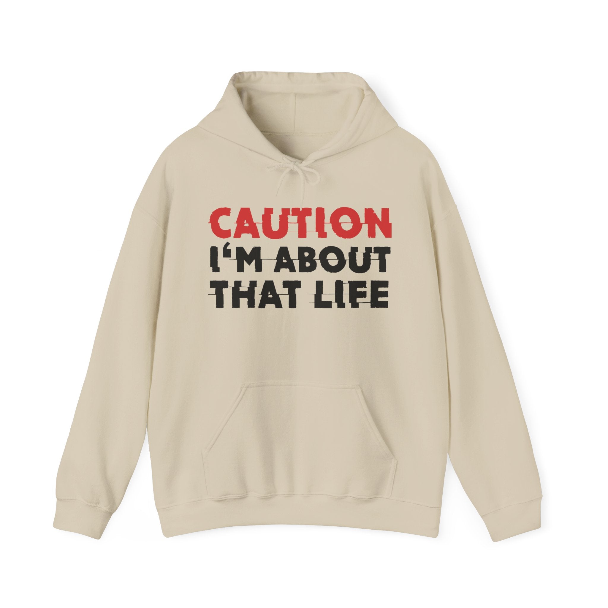 Caution I'm About That Life Hoodie – Funny Warning Graphic Hoodie