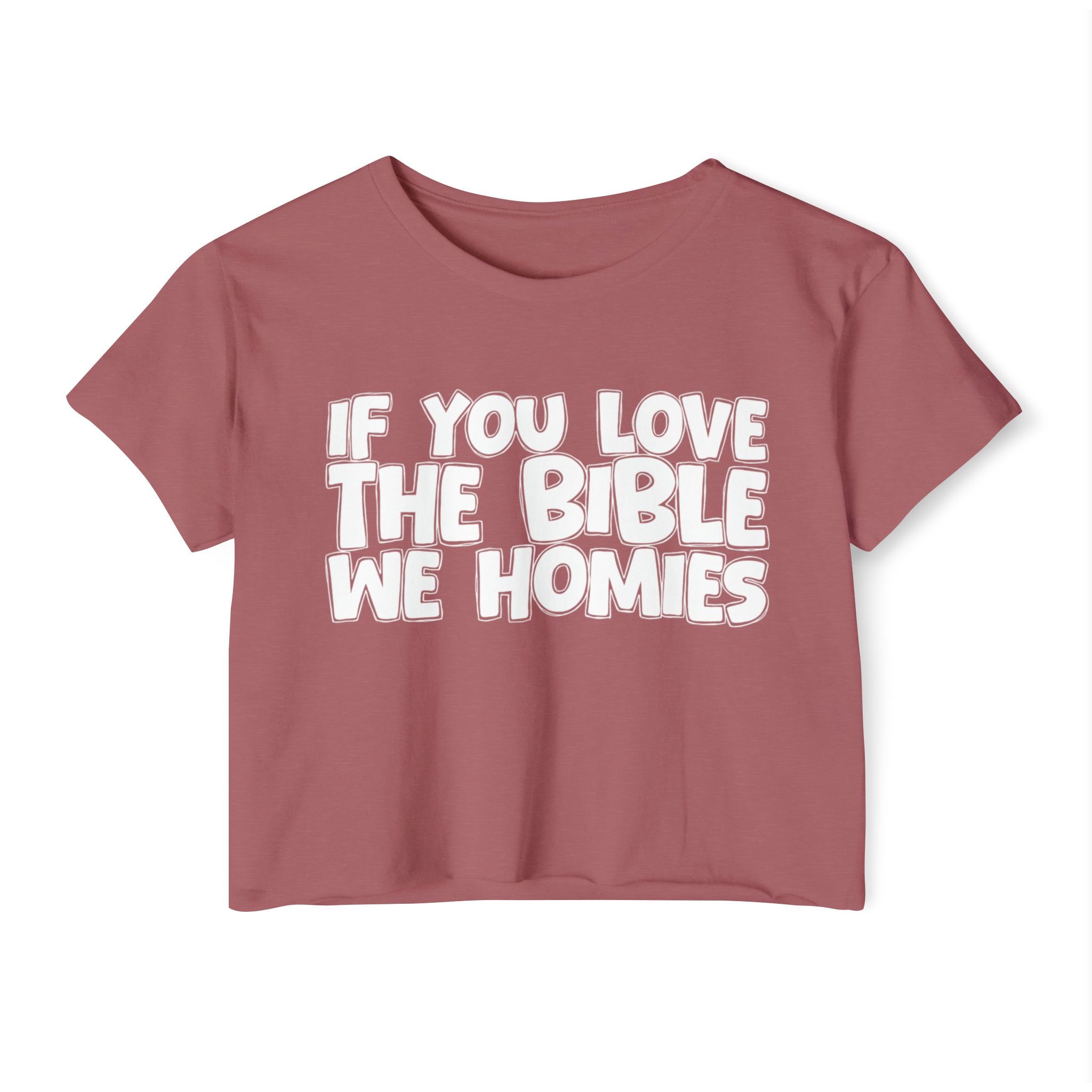 If You Love The Bible We Homies - Spiritual Pride Crop Top