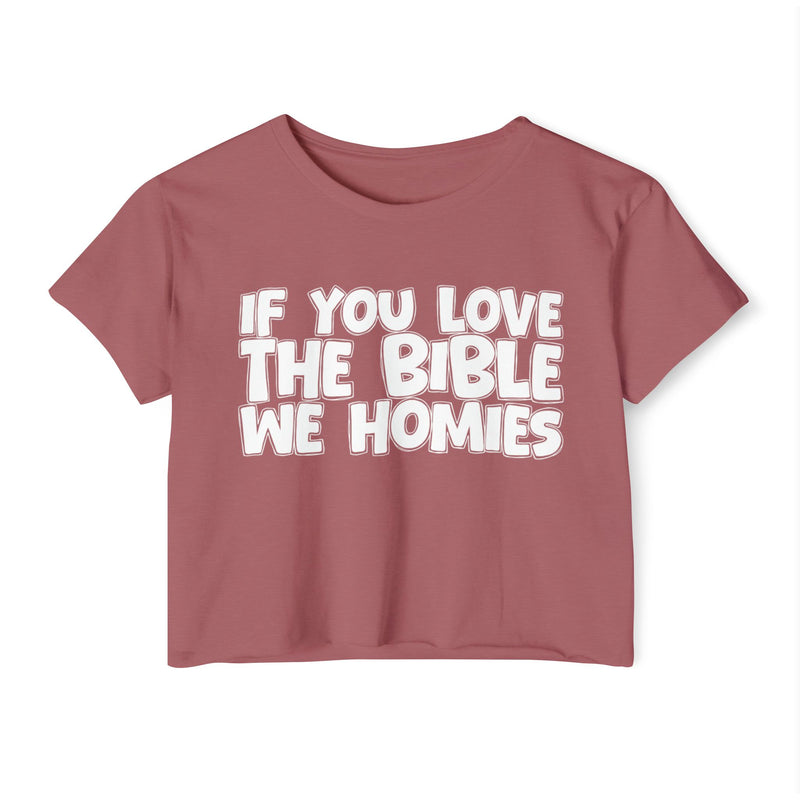 If You Love The Bible We Homies — Spiritual Pride Crop Top