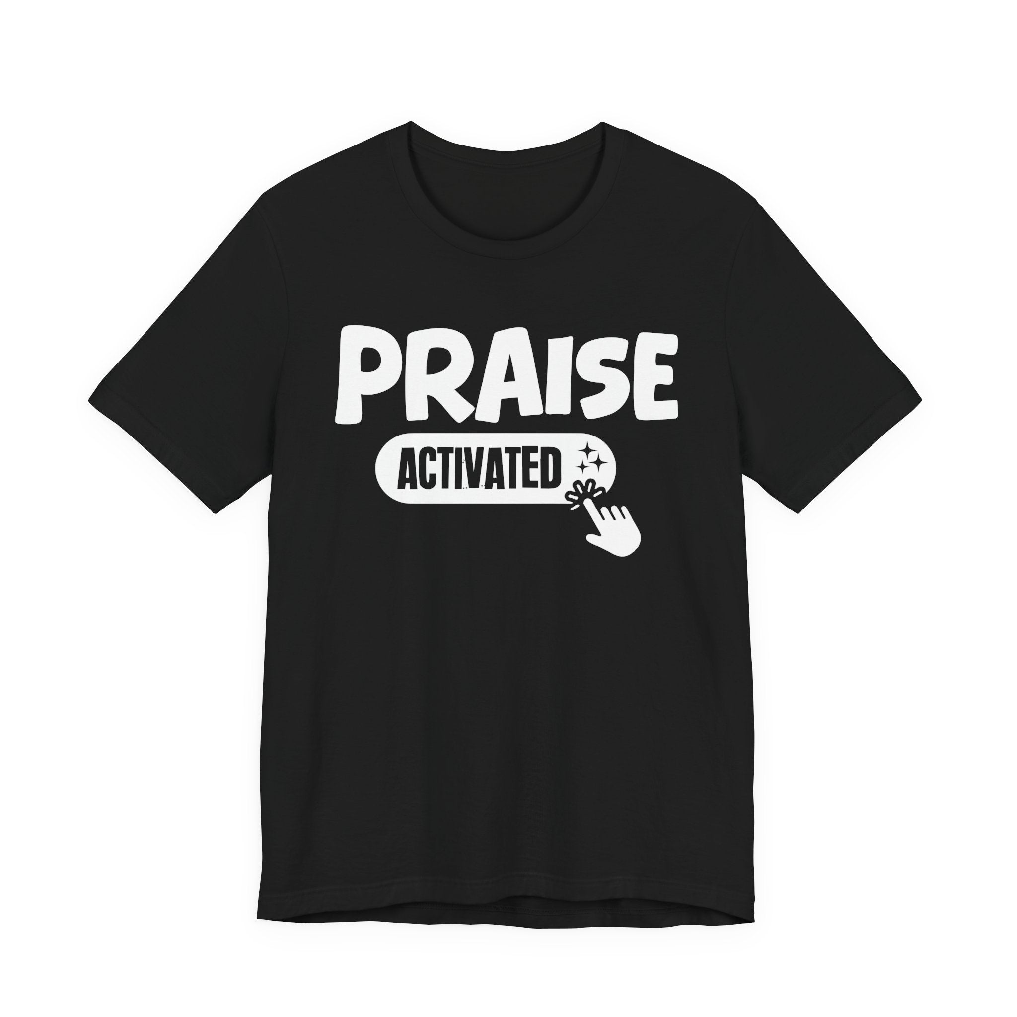 Priase Activated - Motivational Tee Shirt