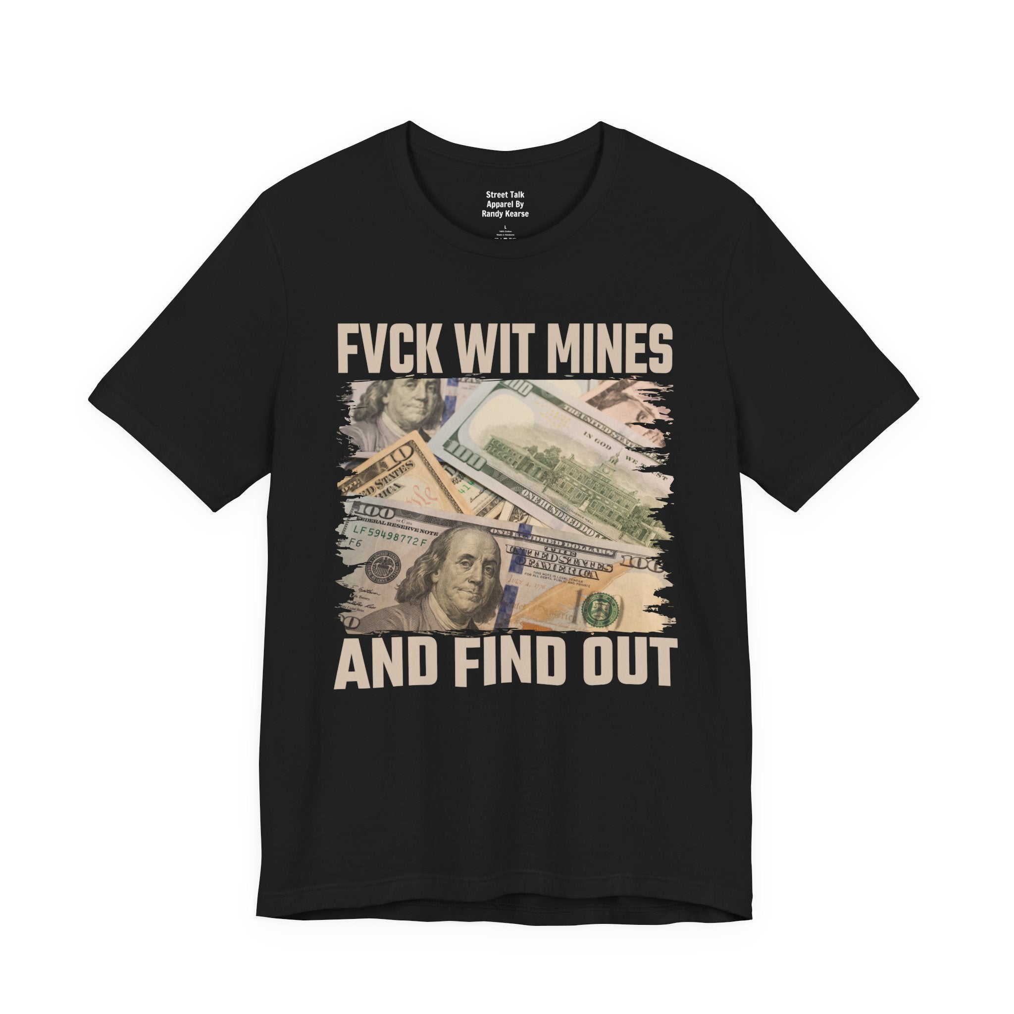 Fuck Wit Mines And Find Out — Bold Warning T-Shirt
