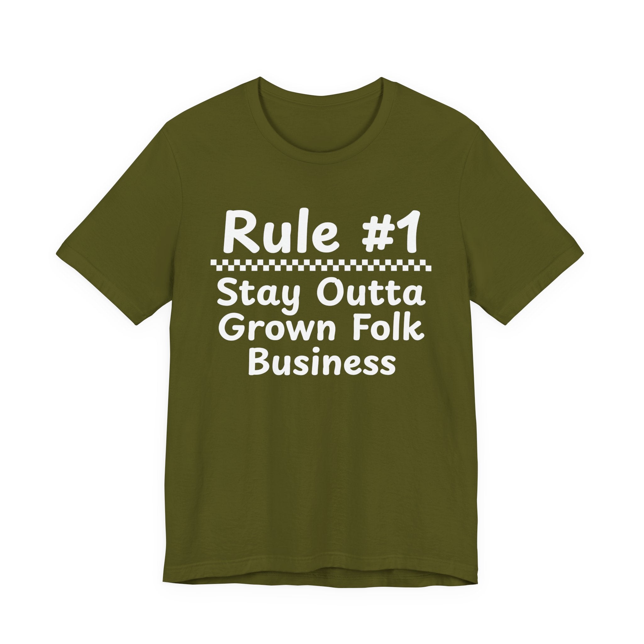 Rule #1 Stay Outta Grown Folk Business - Funny Back In The Days T-Shirt