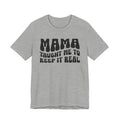 Mama Taught Me To Keep It Real T-shirt