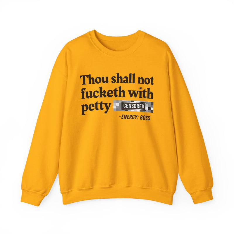 Thou Shall Not Fucketh With Petty Bitches