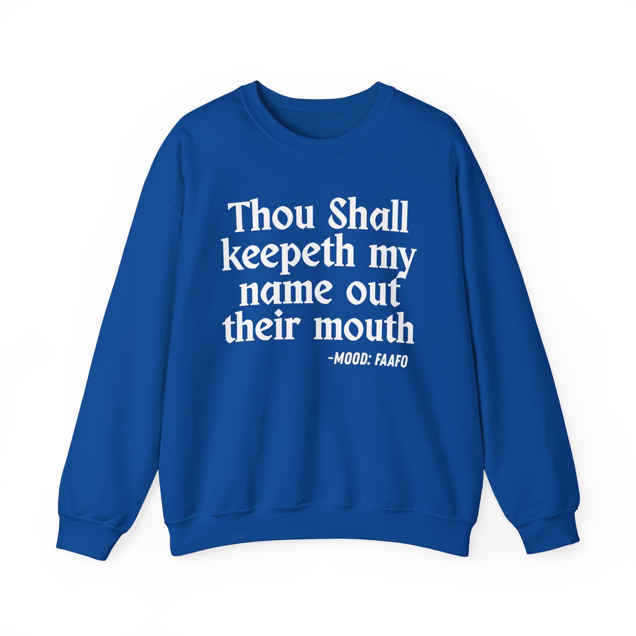 Thou Shall Keepeth My Name Out Their Mouth — Funny Financial Quote Sweatshirt