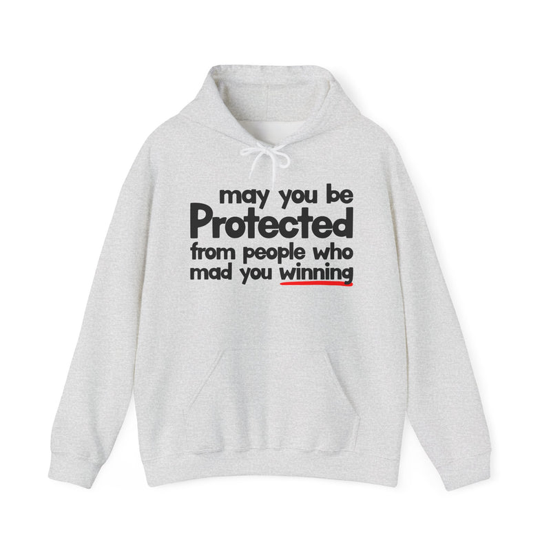 May You Be Protected From People Who Mad You Winning — Hoodie alternate view 4: MAY YOU BE PROTECTED FROM PEOPLE WHO MAD YOU WINNING in bold statement lettering. Street Talk Designs protection statement apparel.