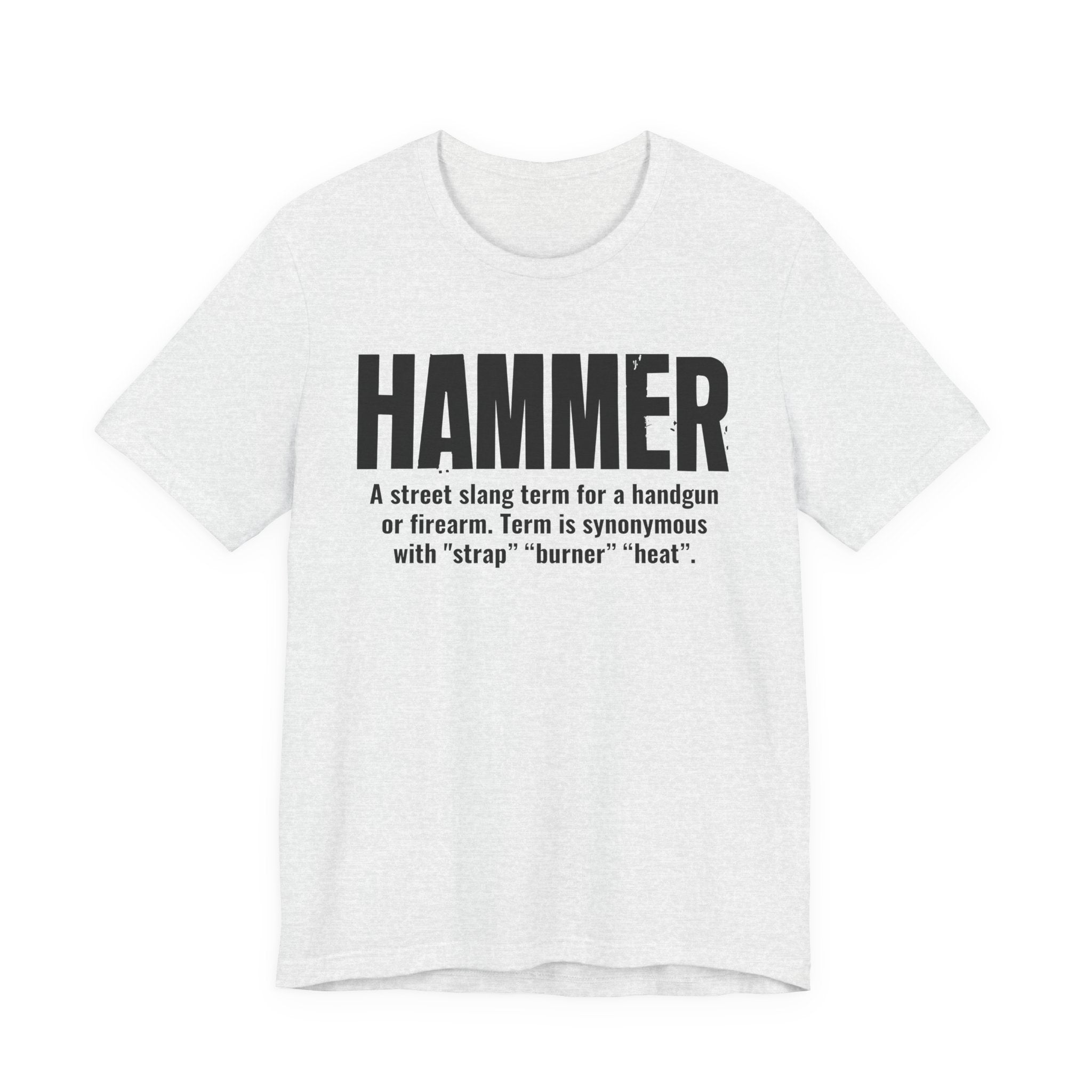 Hammer  — Street Slang Definition T-Shirt