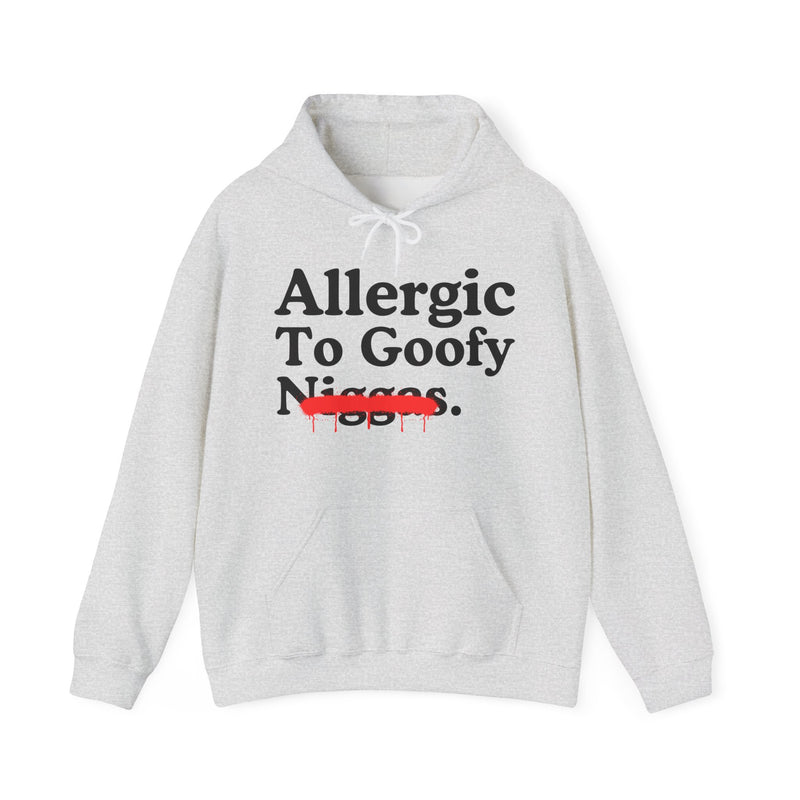 Allergic To Googy Niggas — Funny Reaction  Hoodie