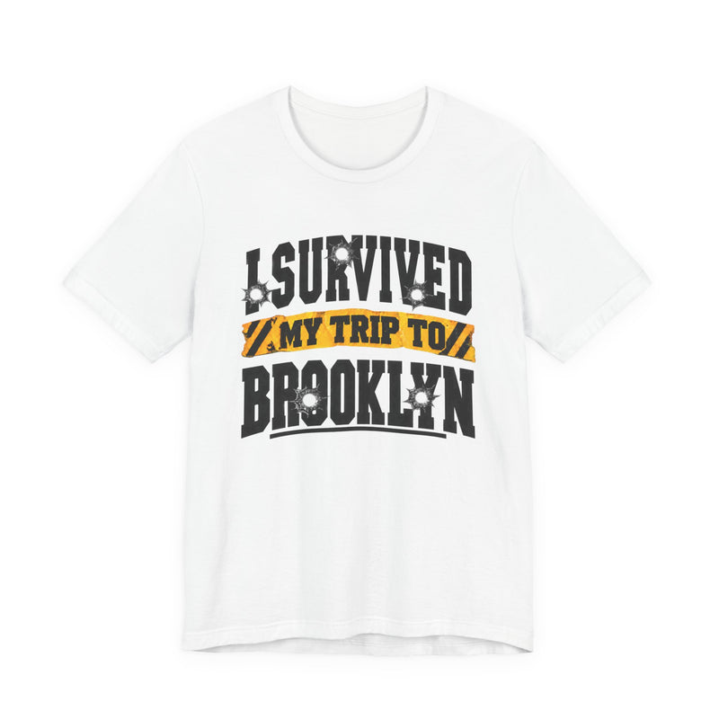 T-Shirt with collegiate lettering reading I SURVIVED MY TRIP TO BROOKLYN, front view.