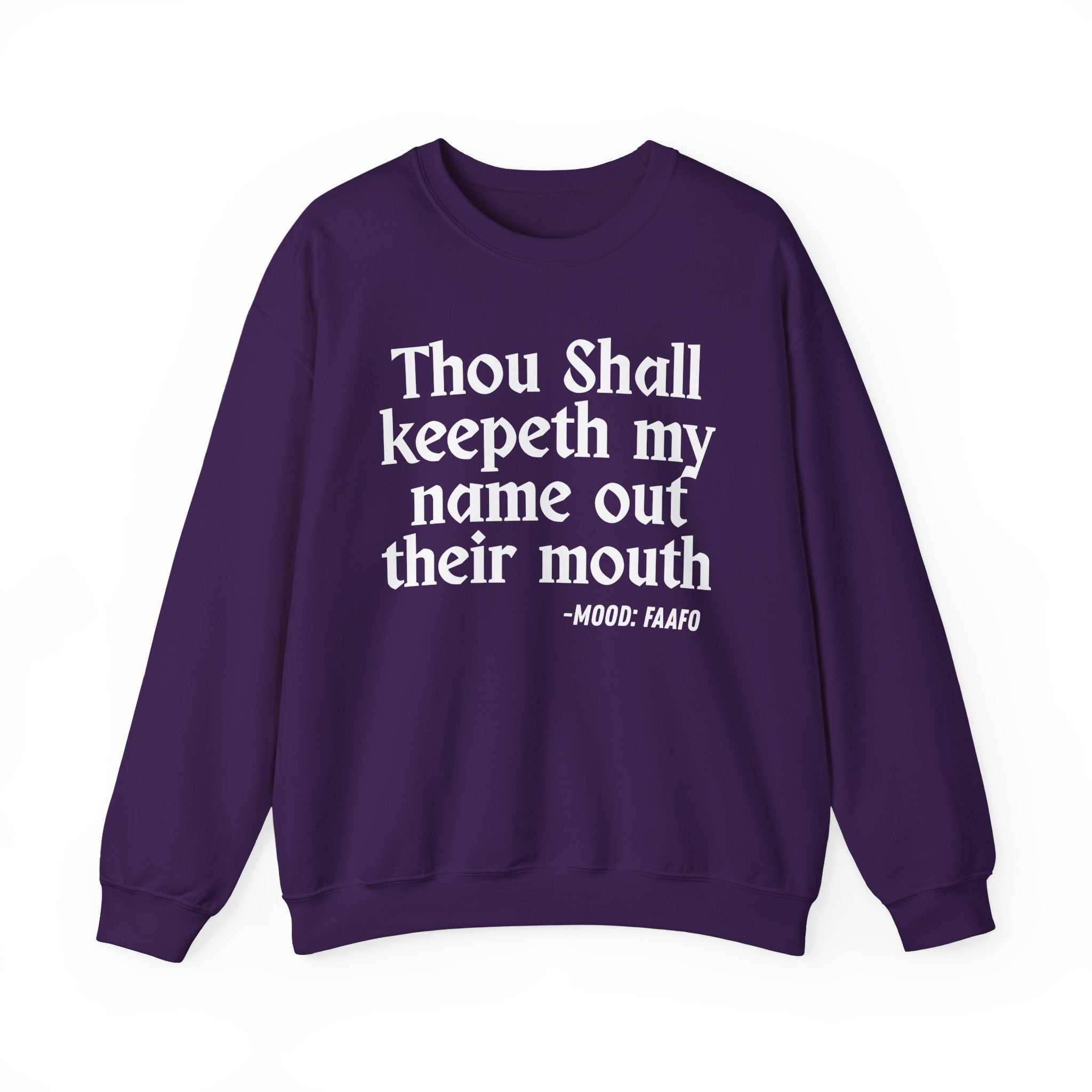 Thou Shall Keepeth My Name Out Their Mouth — Funny Financial Quote Sweatshirt
