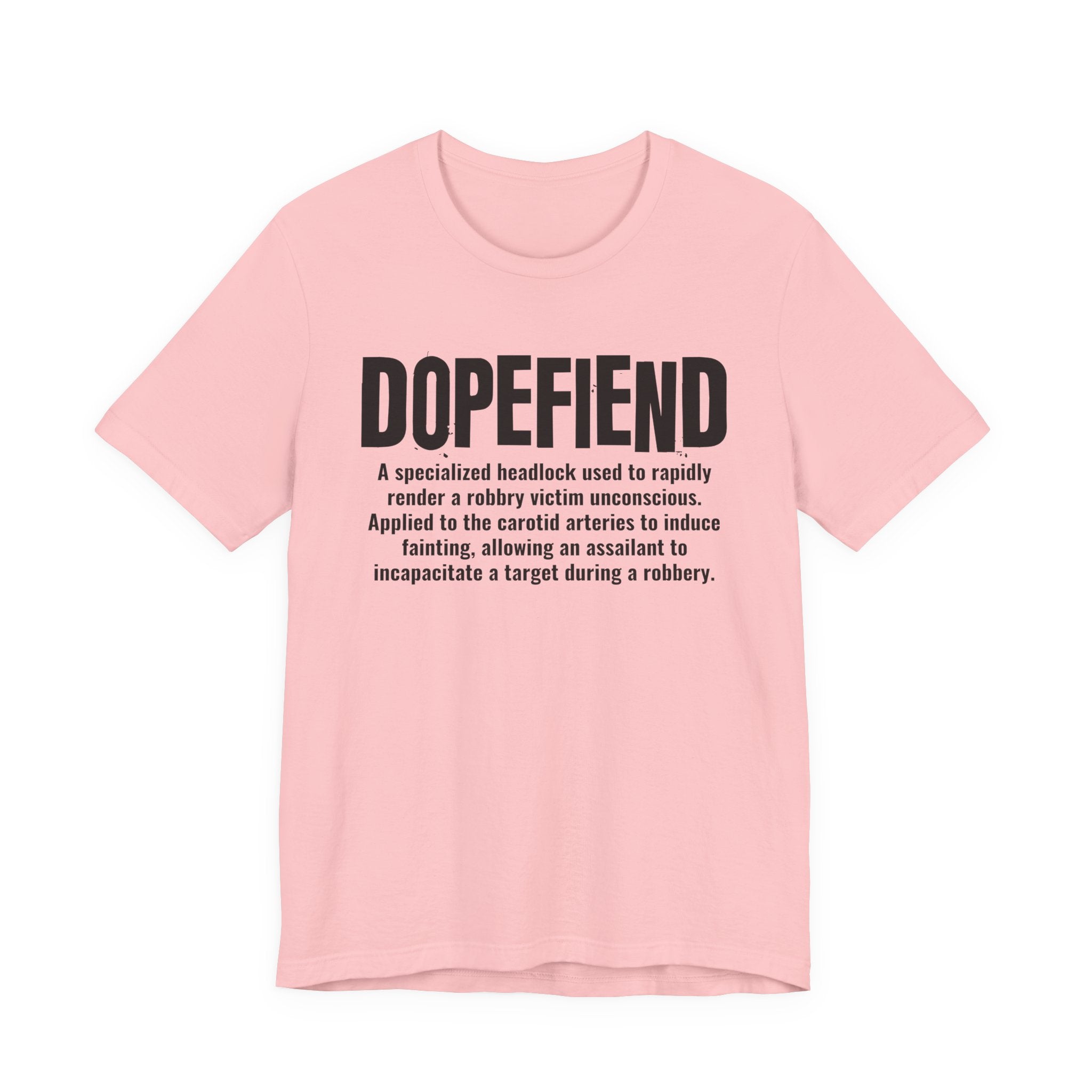 Dopefiend— Prison Slang Definition T-Shirt