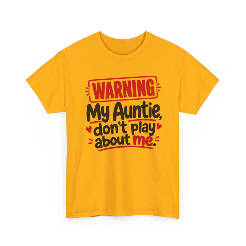 My Auntie Don't Play About Me － Adult Parent Child T-shirt