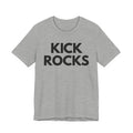Kick Rocks T-shirt