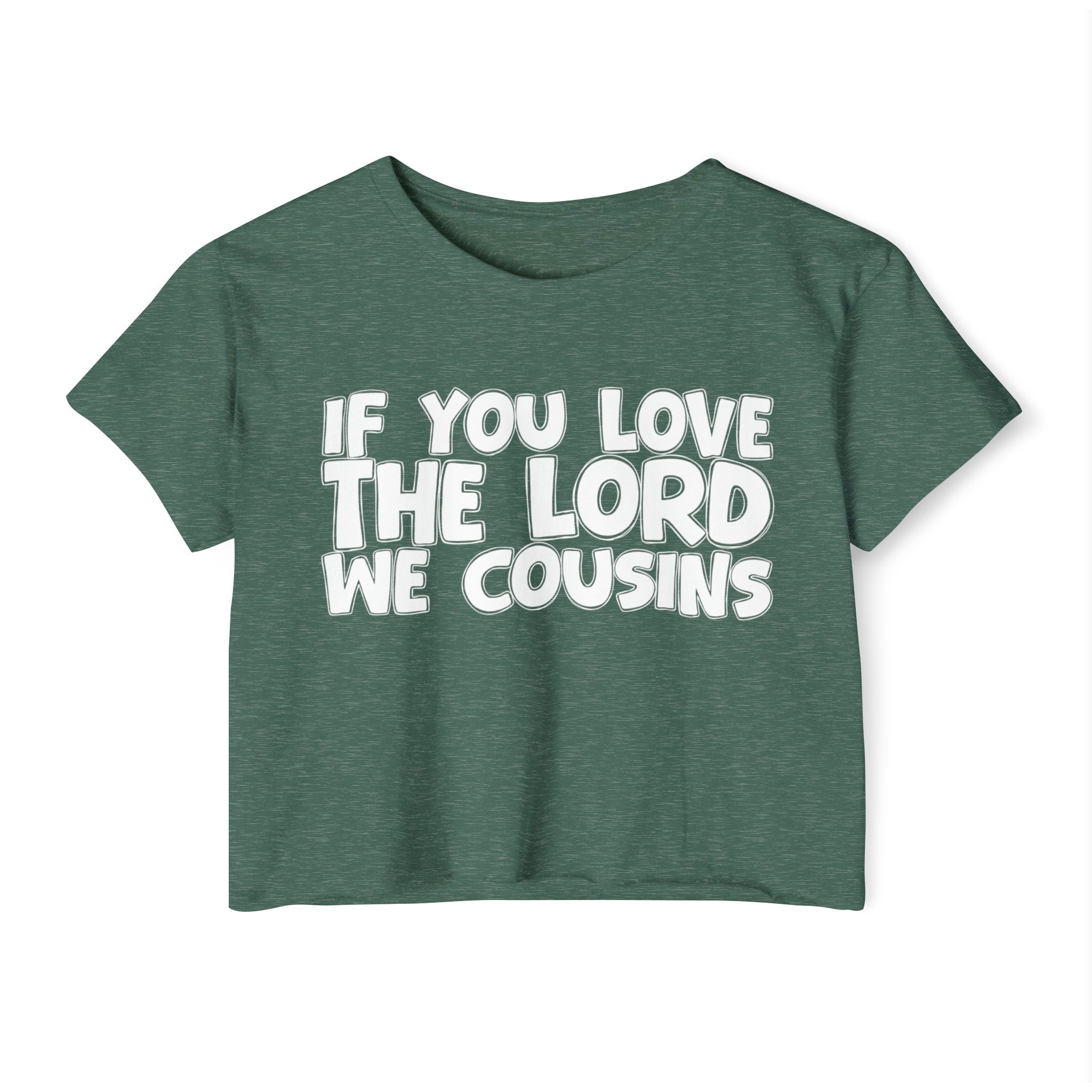 If  You Love The Lord We Cousins - Spiritual Pride Crop Top