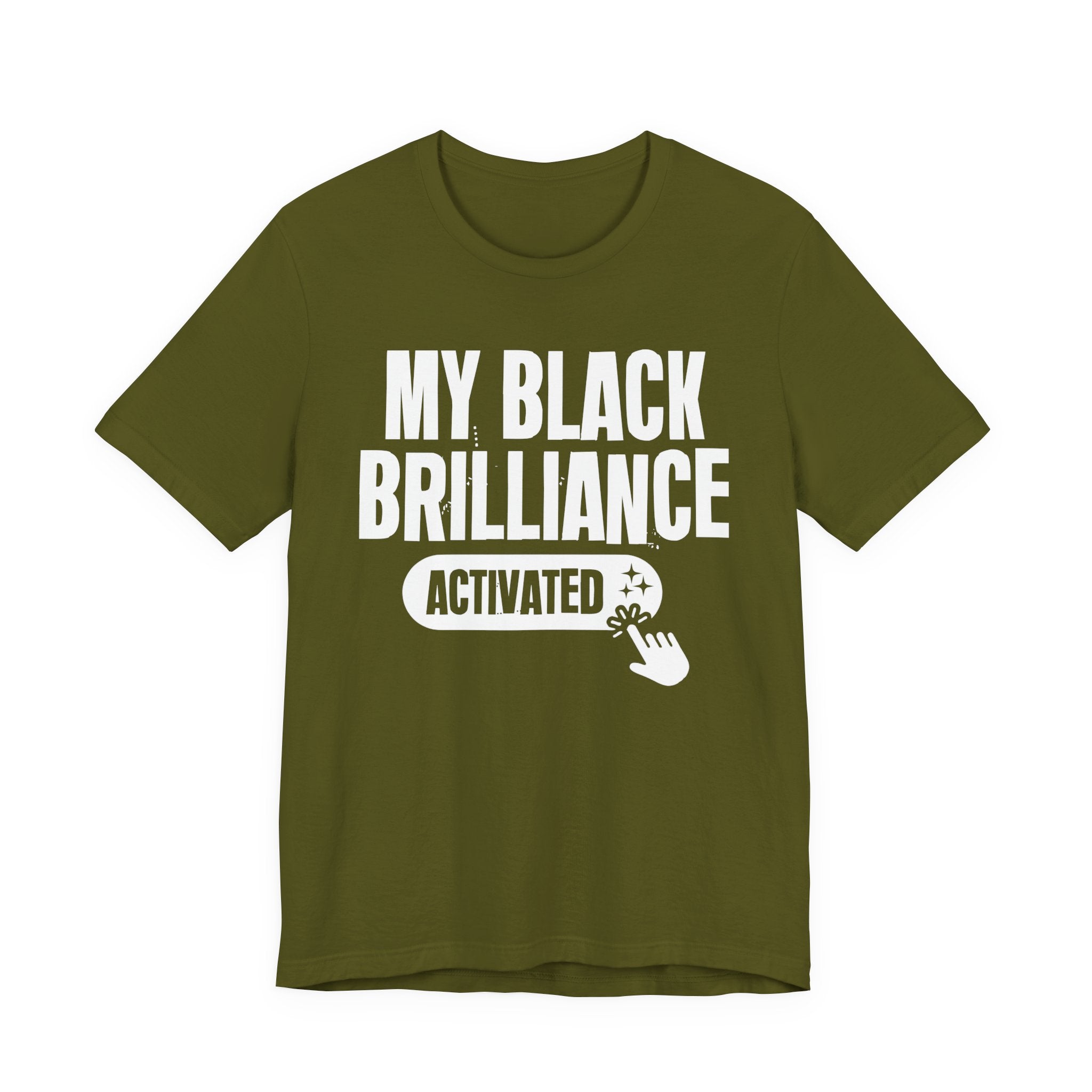 My Black Brilliance Activated - Motivational Tee Shirt