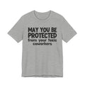 May You Be Protected From Your Toxic Coworkers - Inspirational Statement T-Shirt