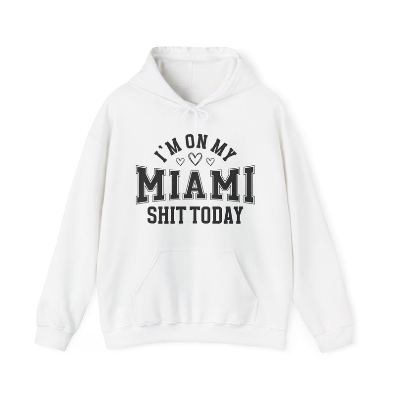 I'm On My Miami Shit Today (Hearts) — Hoodie