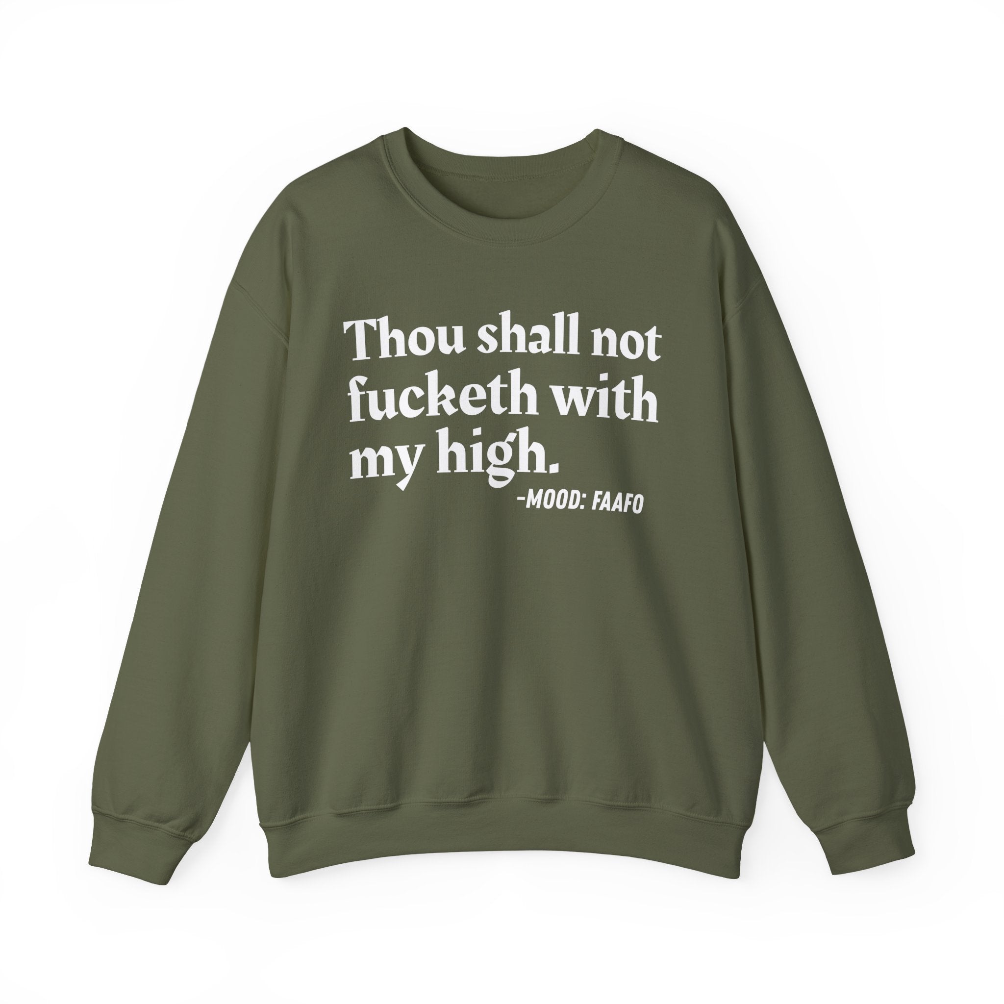 Thou Shall Not Fucketh With My High — Vintage Money Mood Sweatshirt