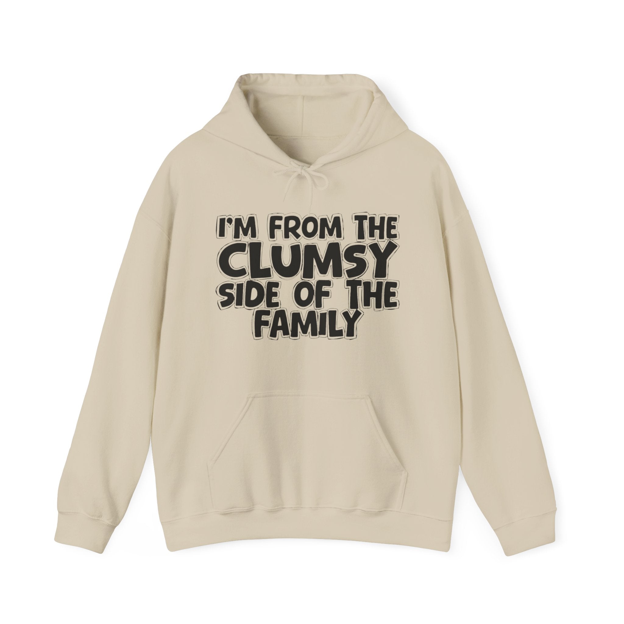 I'm From the Clumsy Side of the Family — Humorous Family Pride Hoodie
