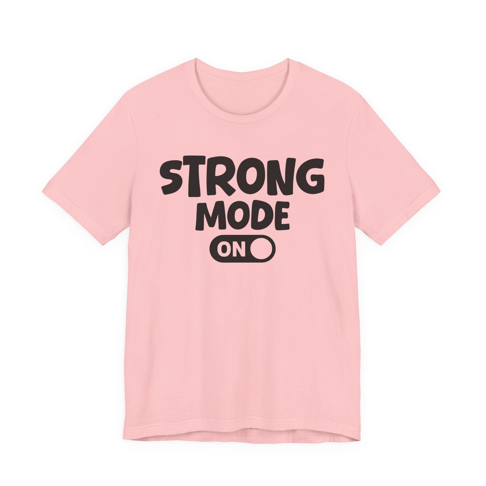 Strong Mode On — Motivational Positive Graphic Tee