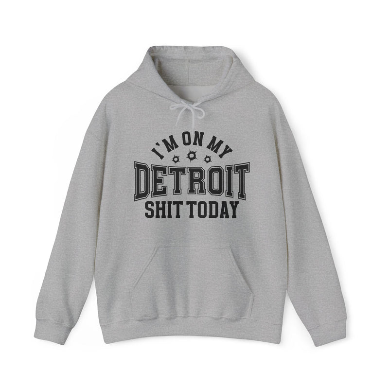 I'm On My Detroit Shit Today (Bullet Holes) — Hoodie