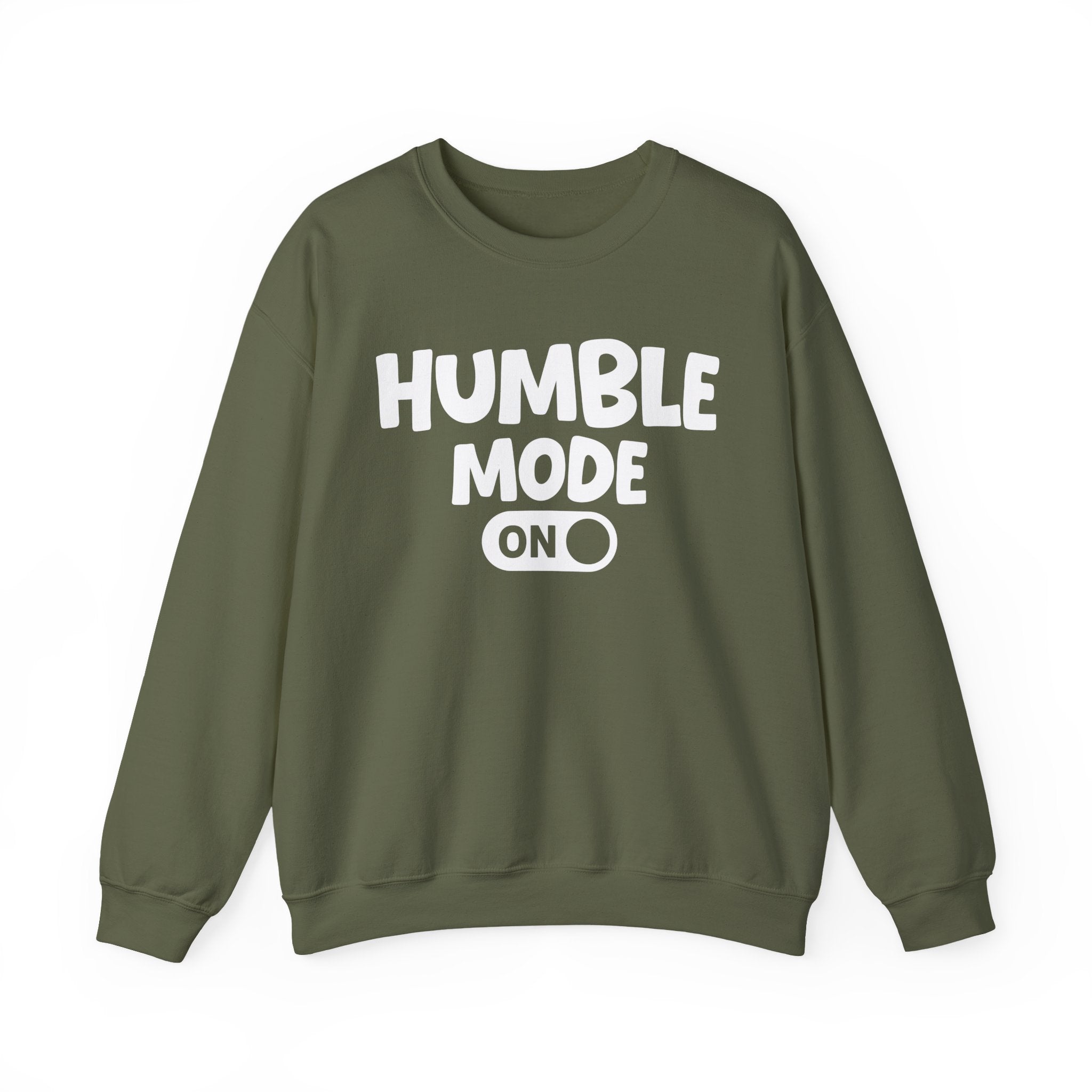 Humble Mode On — Motivational Positive Graphic Sweatshirt