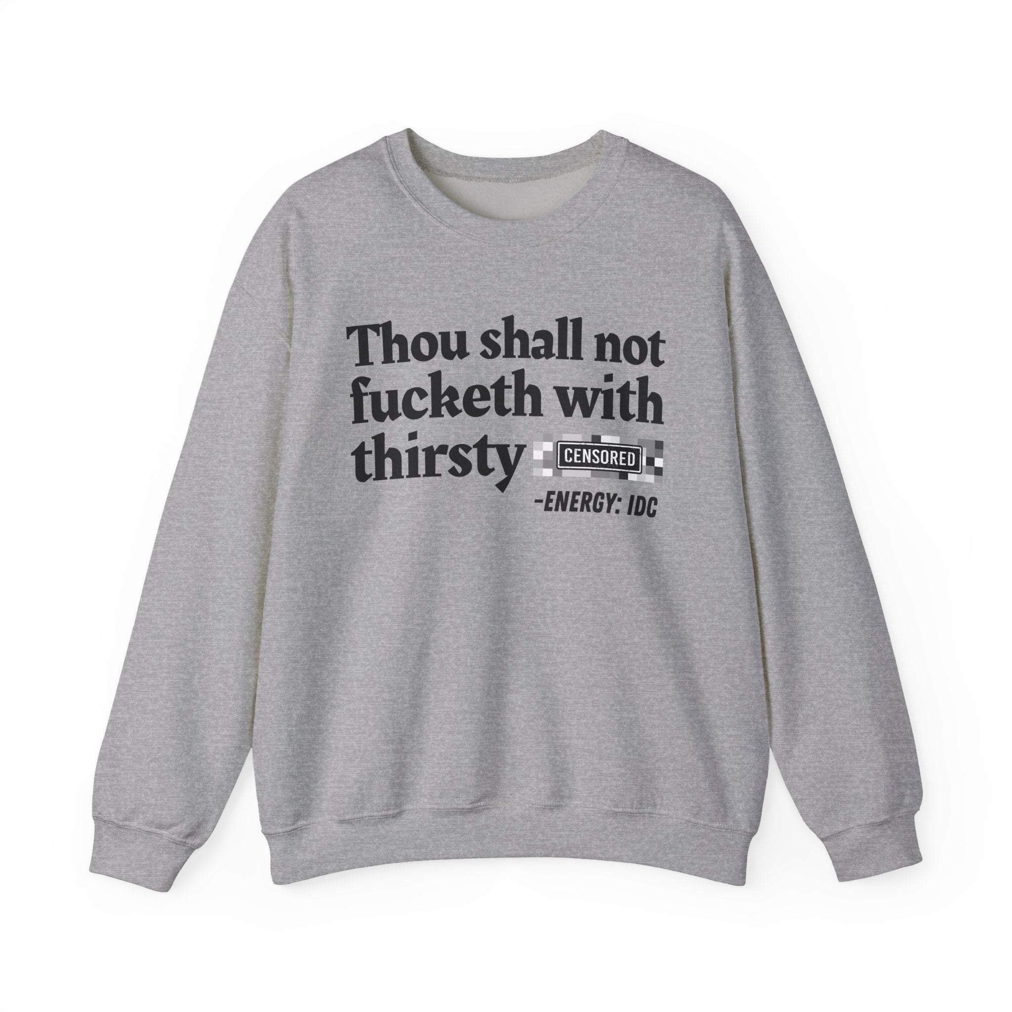 Thou Shall Not Fucketh With Thirsty (Censored Bitch) — Vintage funny Bible——Print Slogan T-Shirt