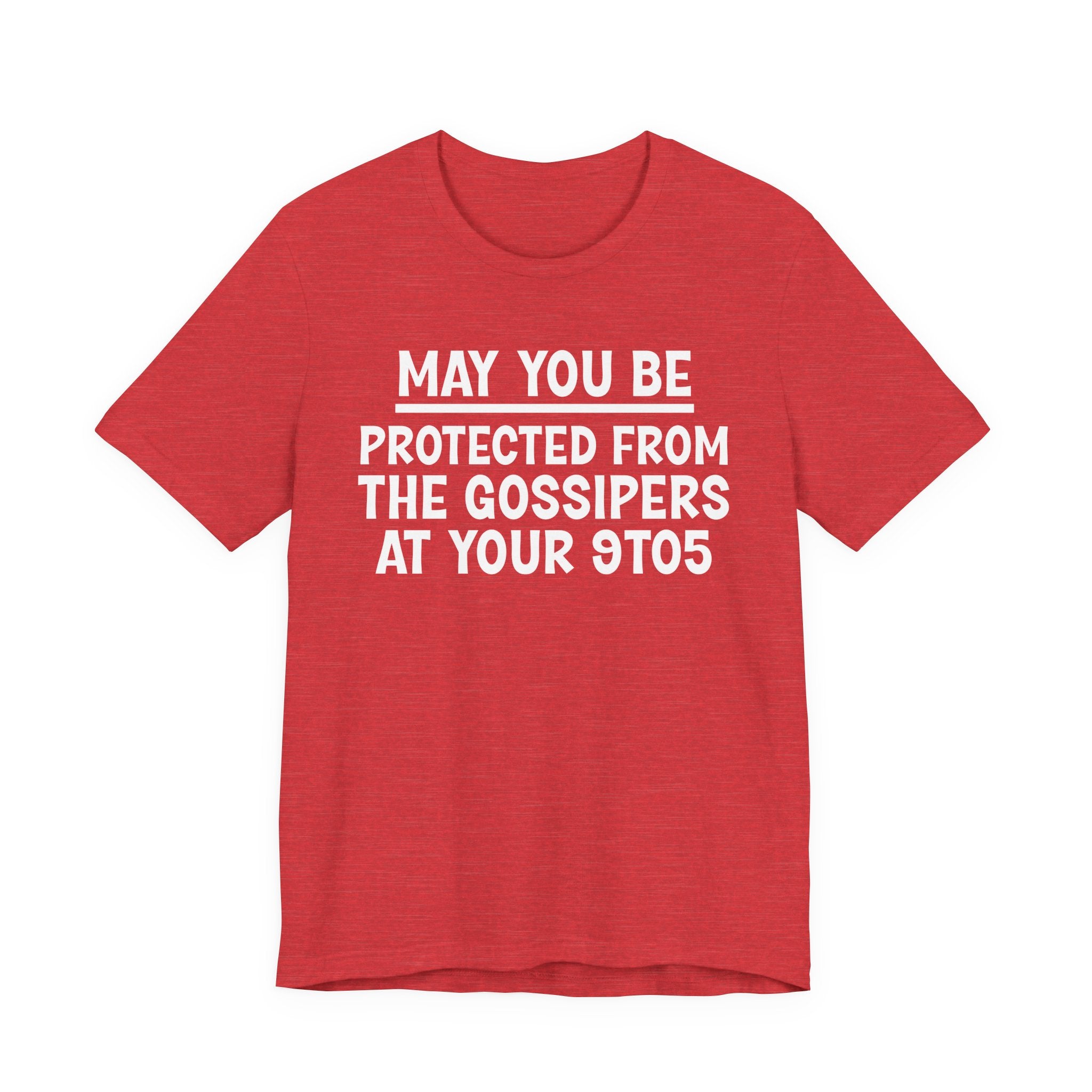 May You Be Protected From The Gossipers At Your 9To5 — Funny Sarcastic Tee