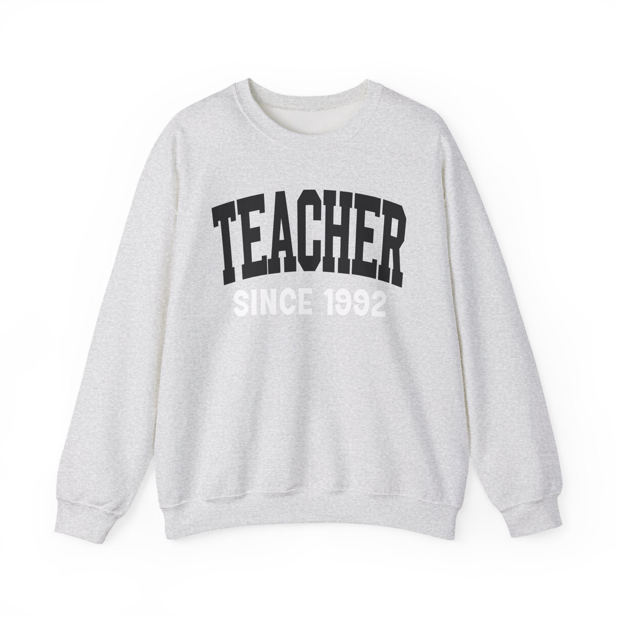 Teacher Personalization Sweatshirt - Add Your Special "Since Date"