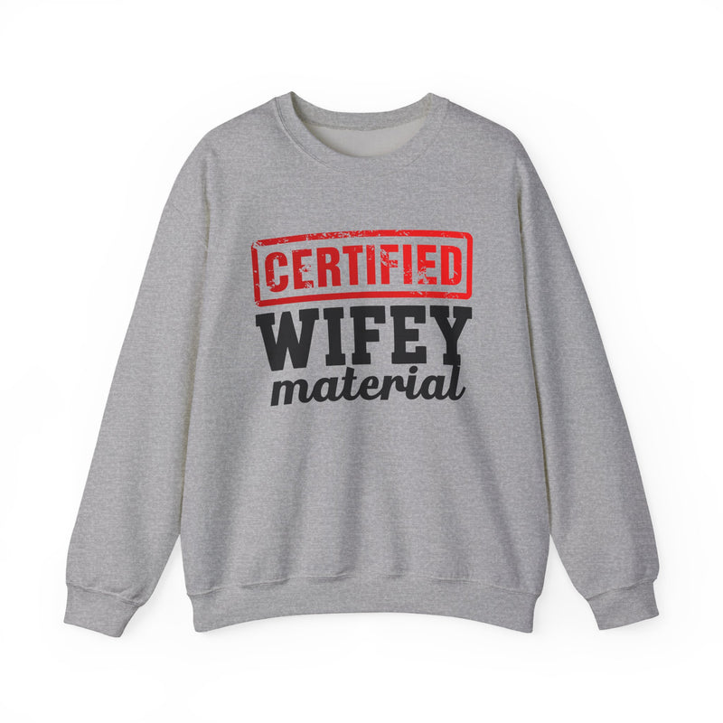 Certified Wifey Material－Marriage Minded Statement Sweathsirt