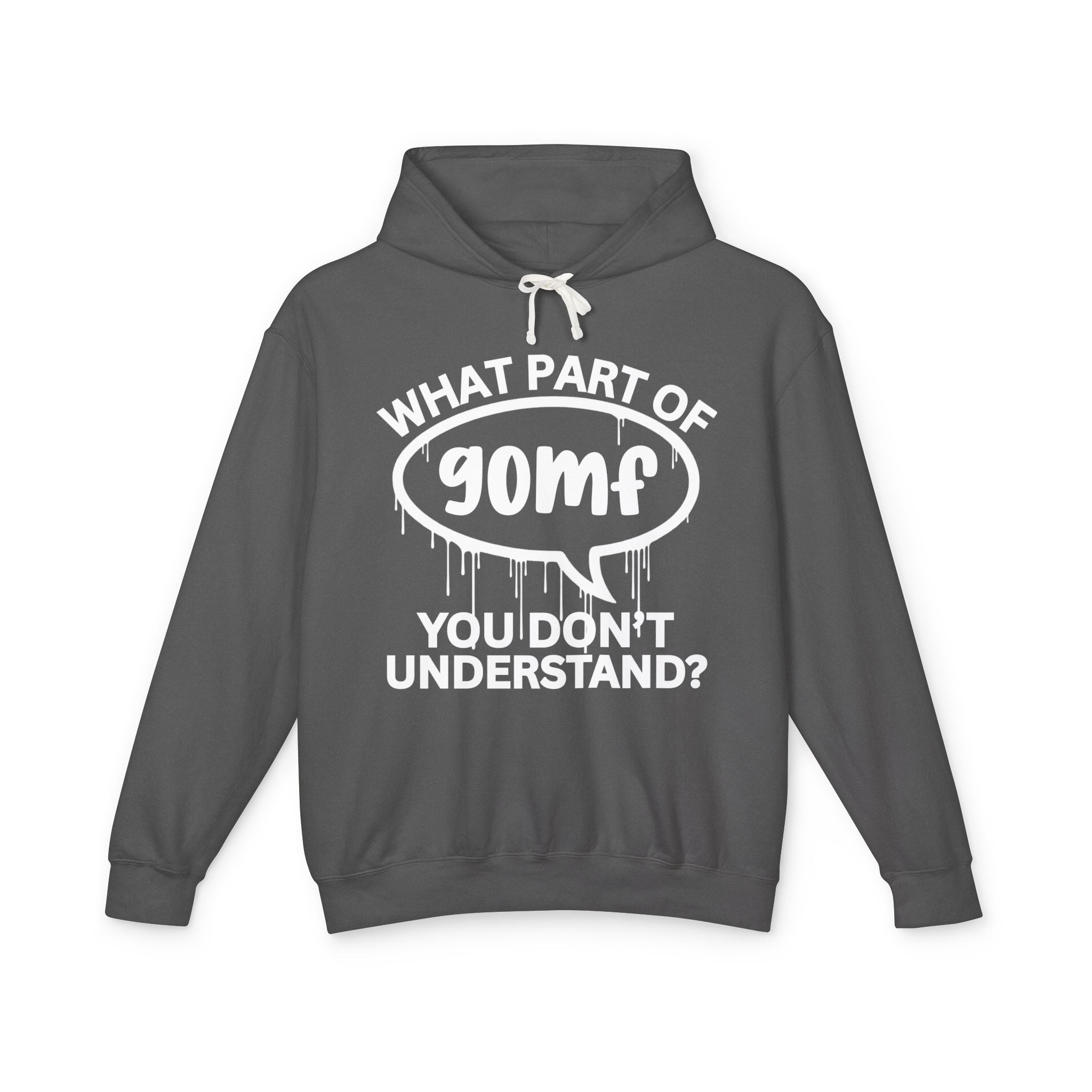 What Part of GOMF You Don't Understand? Bold Statement Sweatshirt