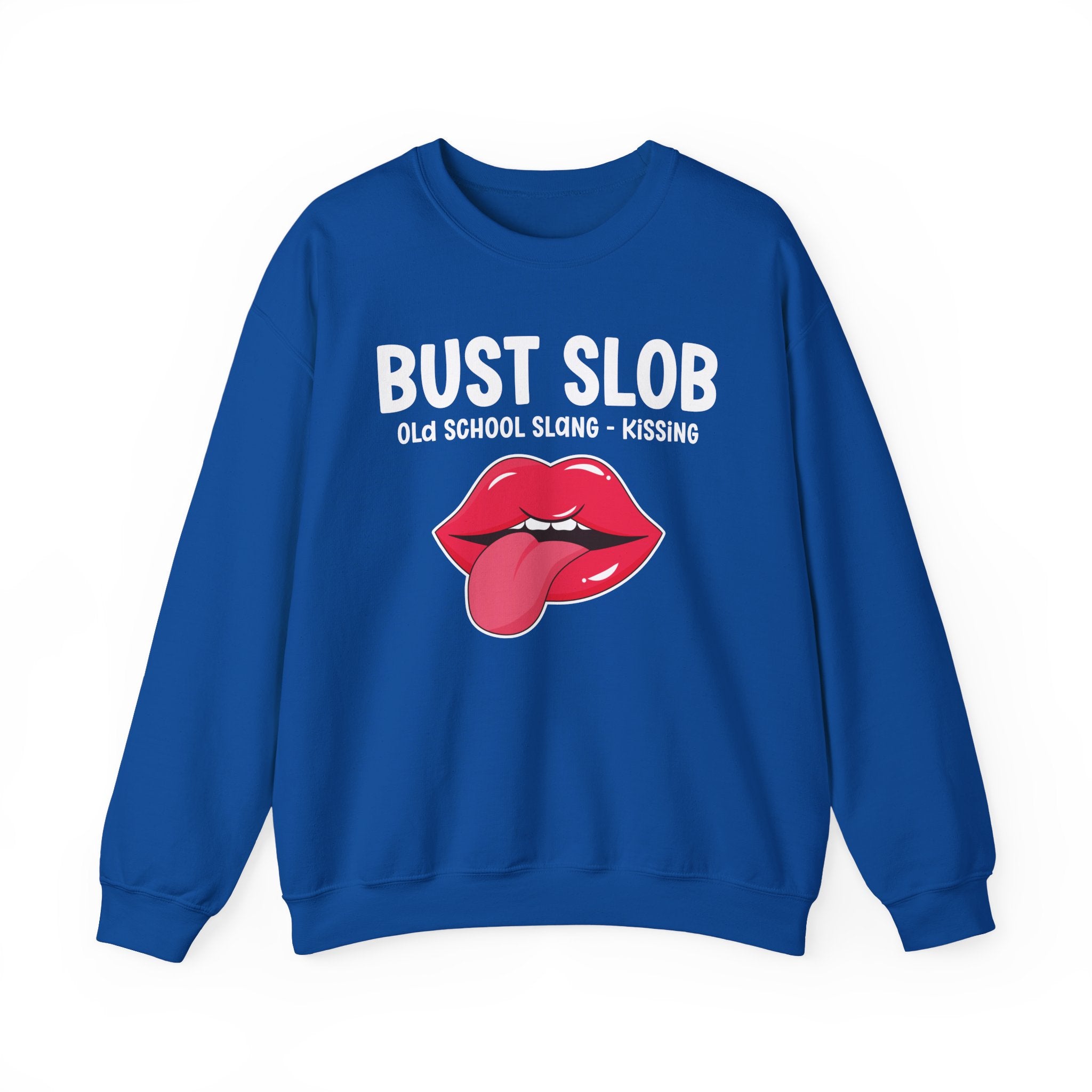 Bust Slob — Old School Slang Sweatshirt
