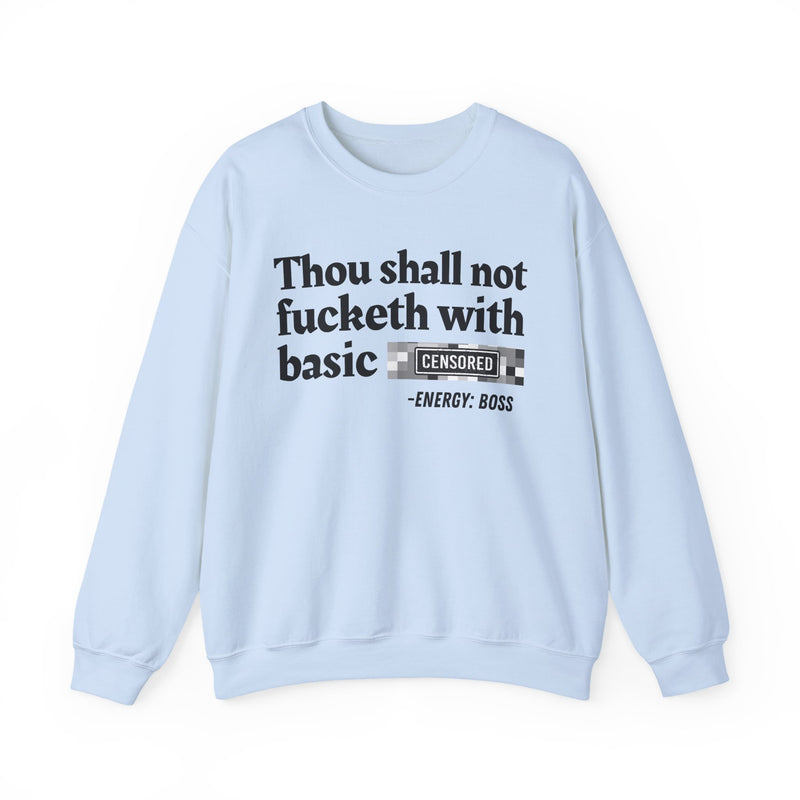 Thou Shall Not Fucketh With Basic Bitches