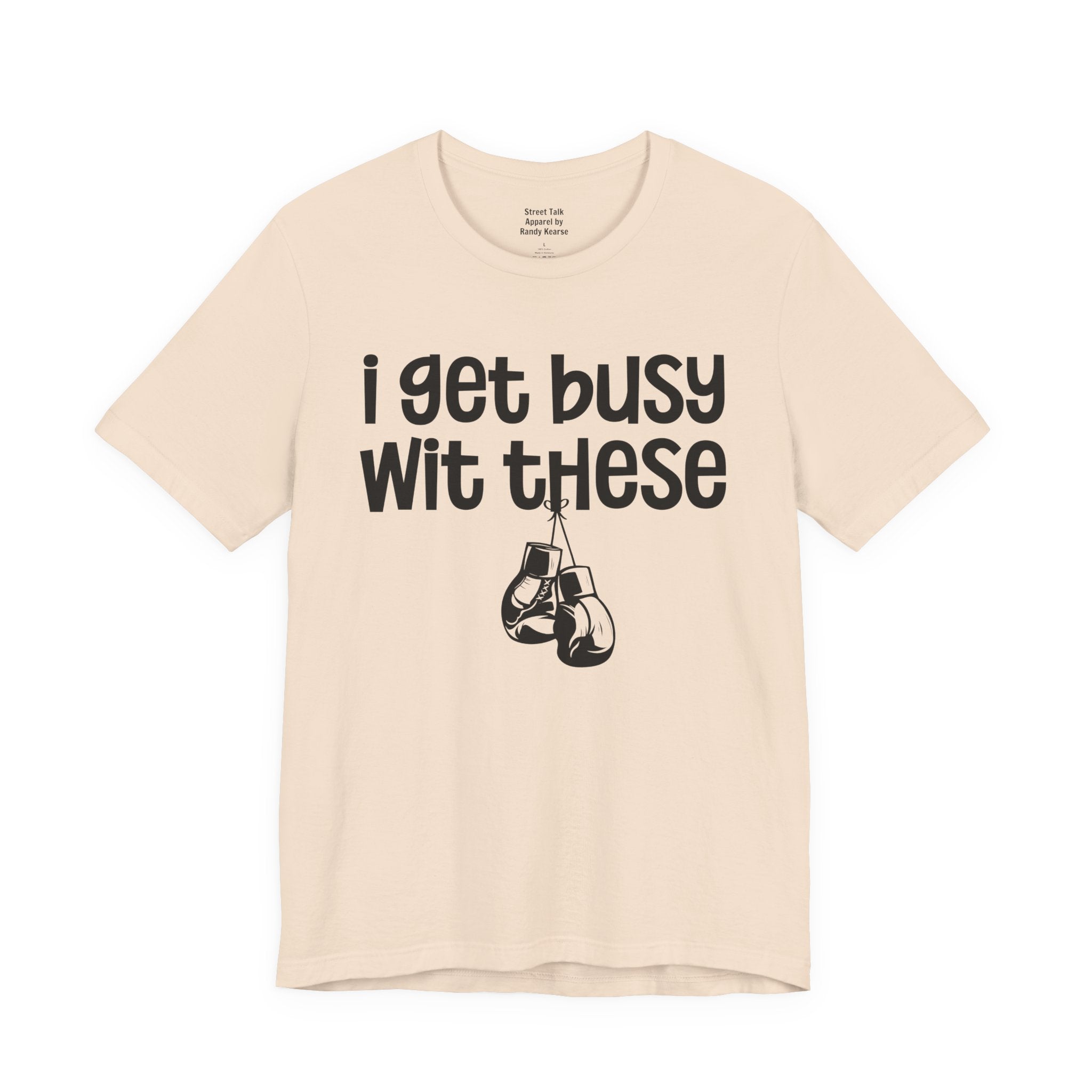 I Gets Busy Wit These T-shirt