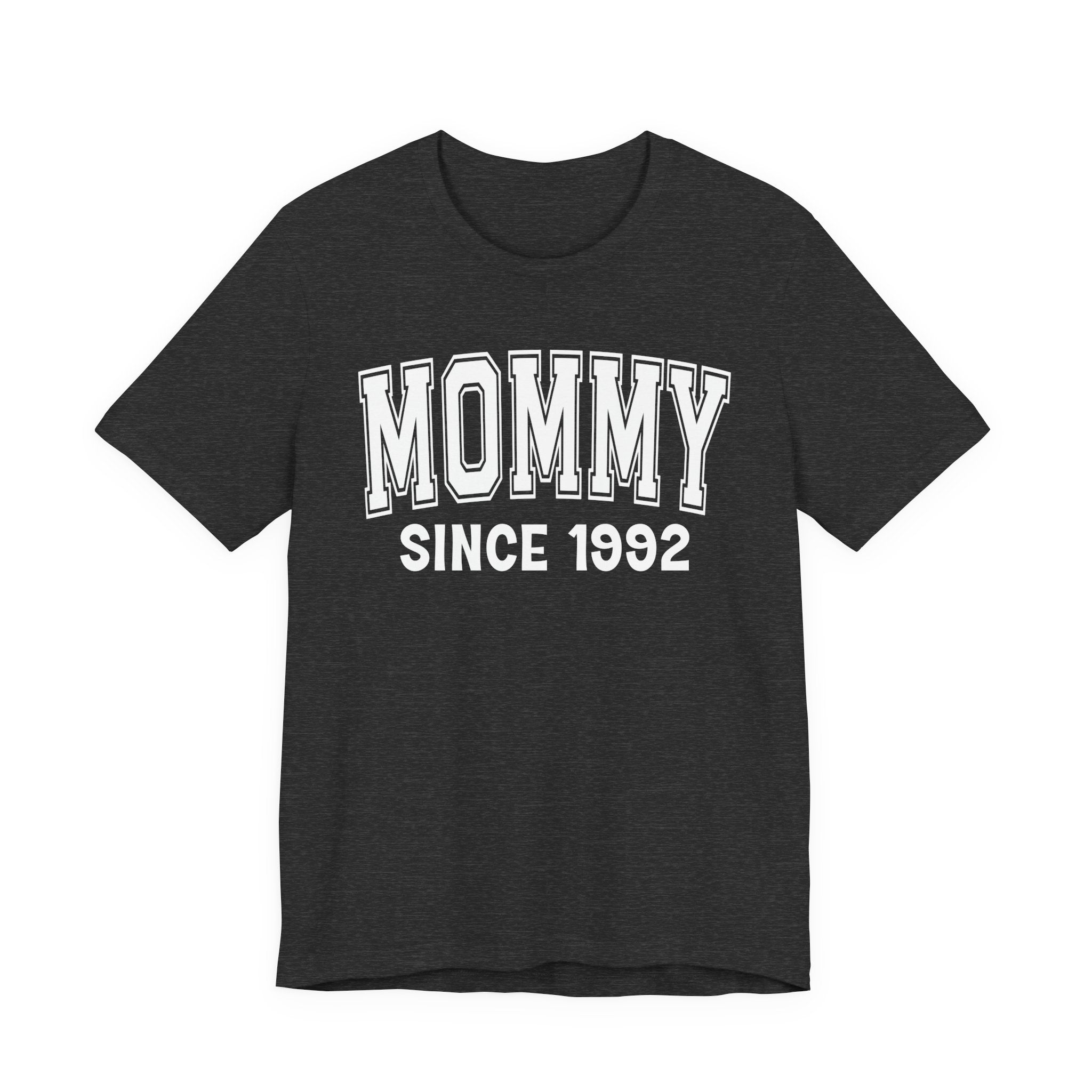 Mommy Personalization T-Shirt - Add Your Special "Since Date"