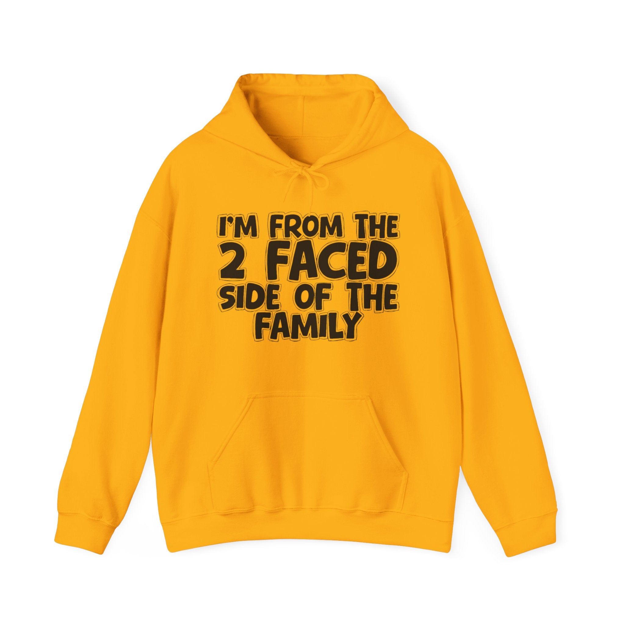 I'm From The 2 Faced Side Of The Family — Sarcastic Family Gift Hoodie