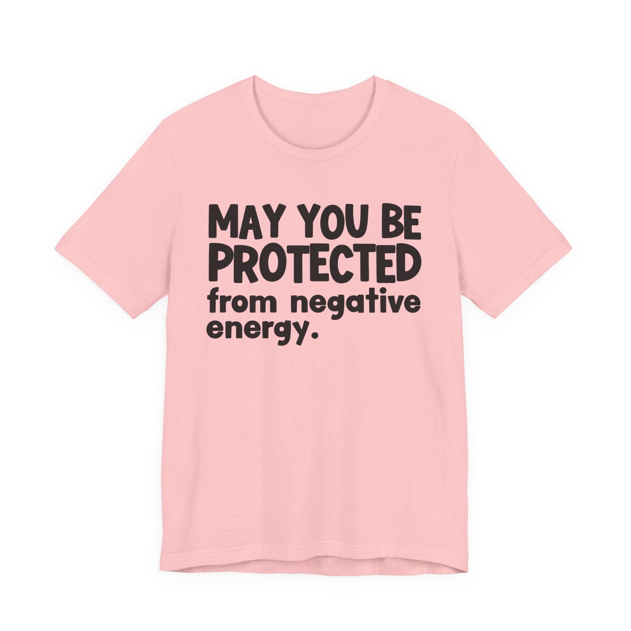 May You Be Protected From Negative Energy — Funny Sarcastic Prayer Tee