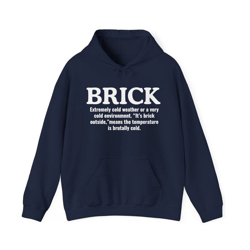 Brick — Street Slang Definition Hoodie