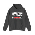 Allergic To Toxic Bitches — Sarcastic Sassy Statement T-Shirt