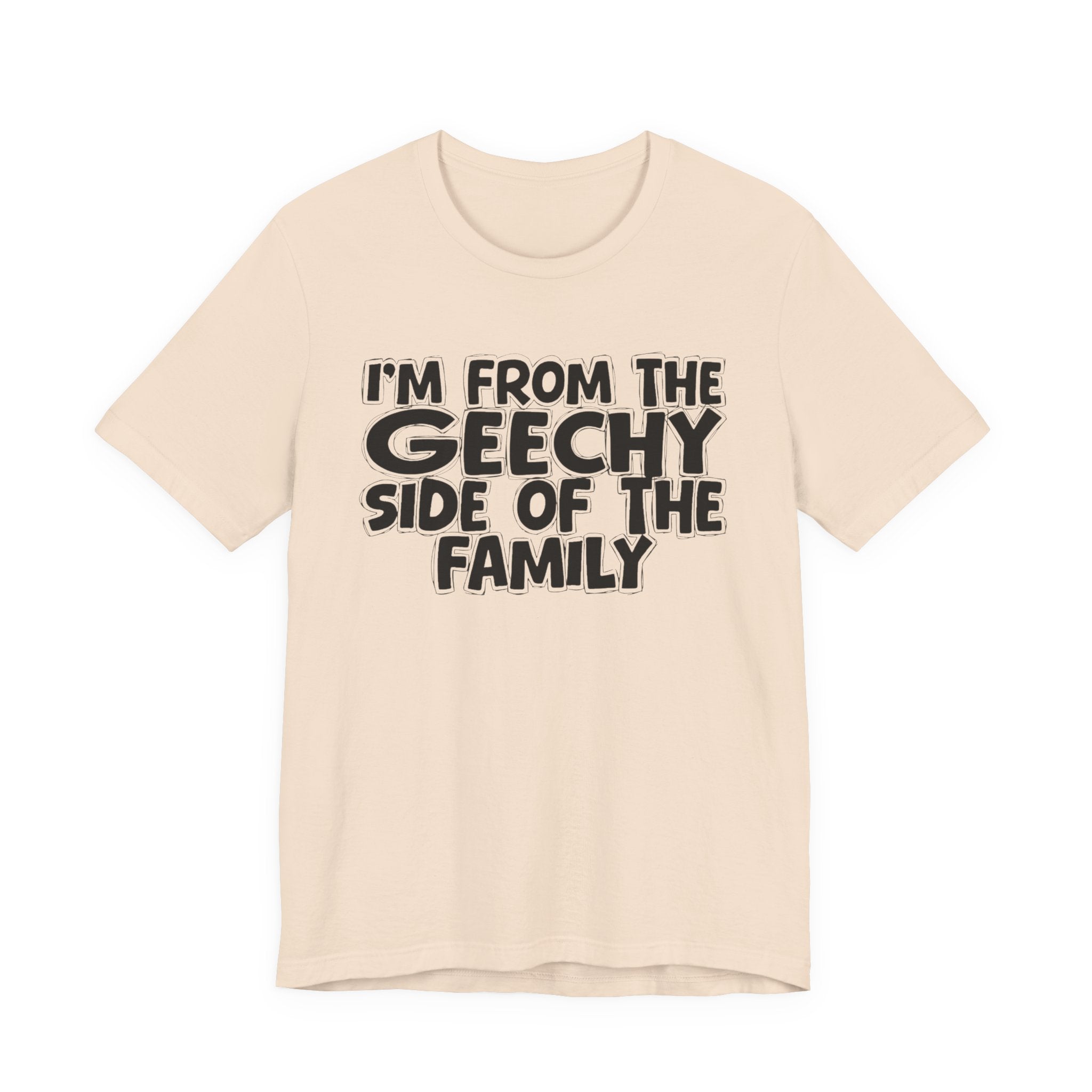 I'm From The Geechy Side Of The Family - Family Family Heritage tee