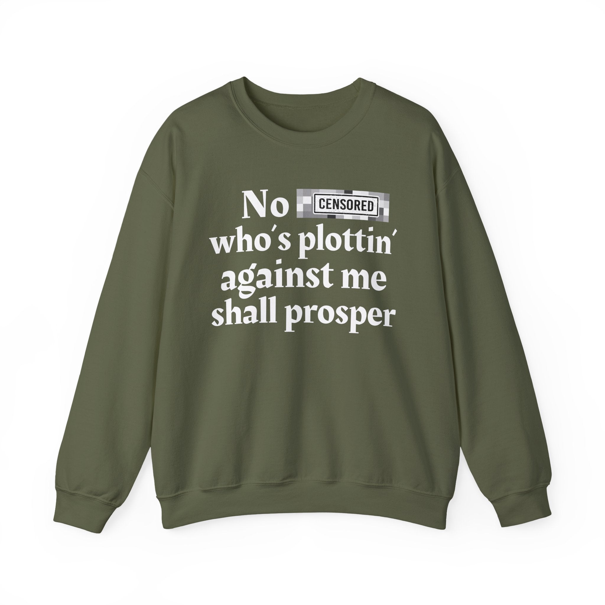 No Bitch Who's Plottin' Against Me Shall Prosper — Bold Christian Statement Sweatshirt