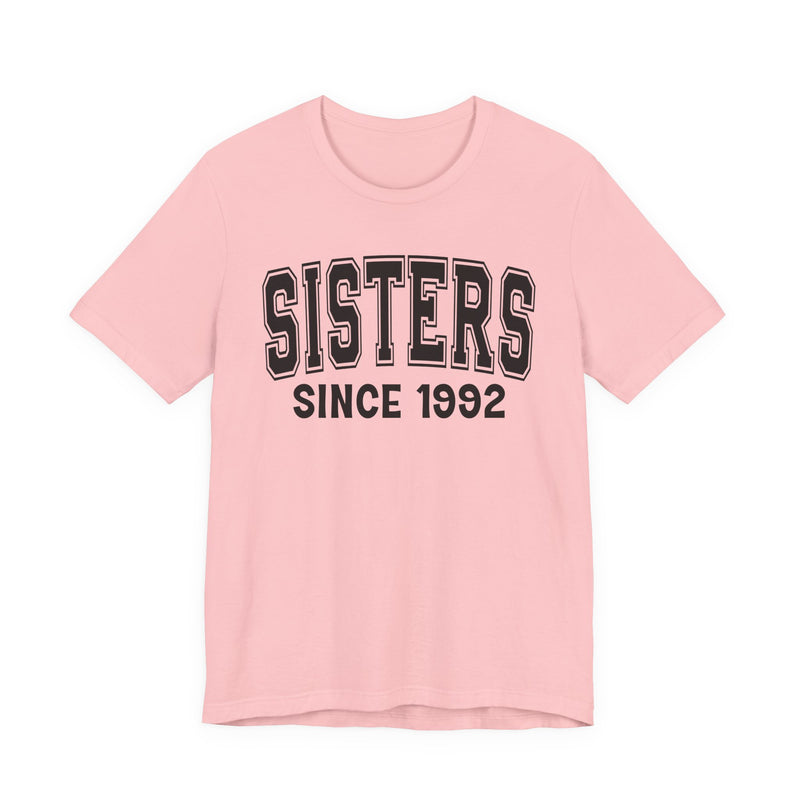 Sisters Personalization T-Shirt — Add Your Special "Since Date"