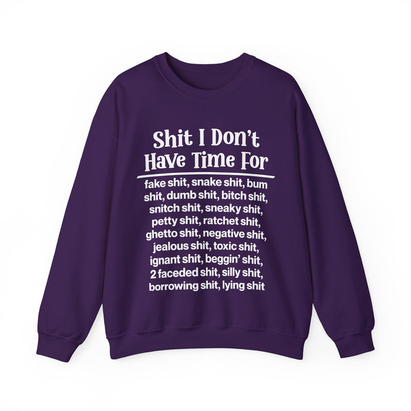 Shit I Don't Have Time For... — Sweatshirt