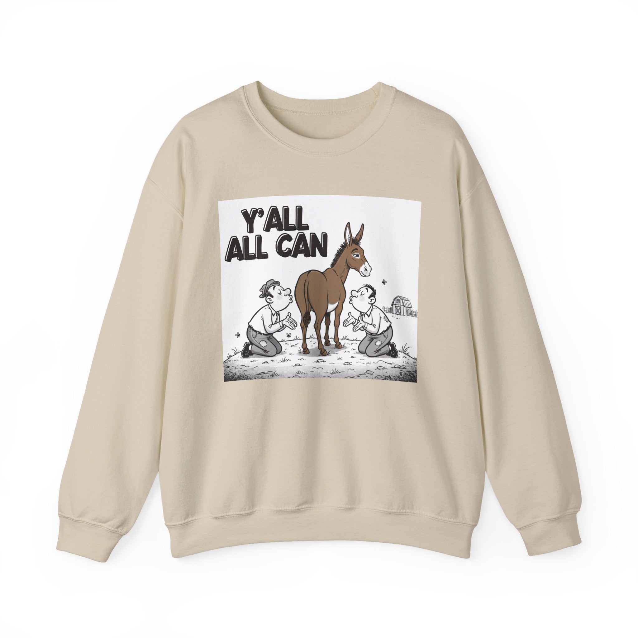 Y'all All Can (Kiss My Ass) — Sweatshirt