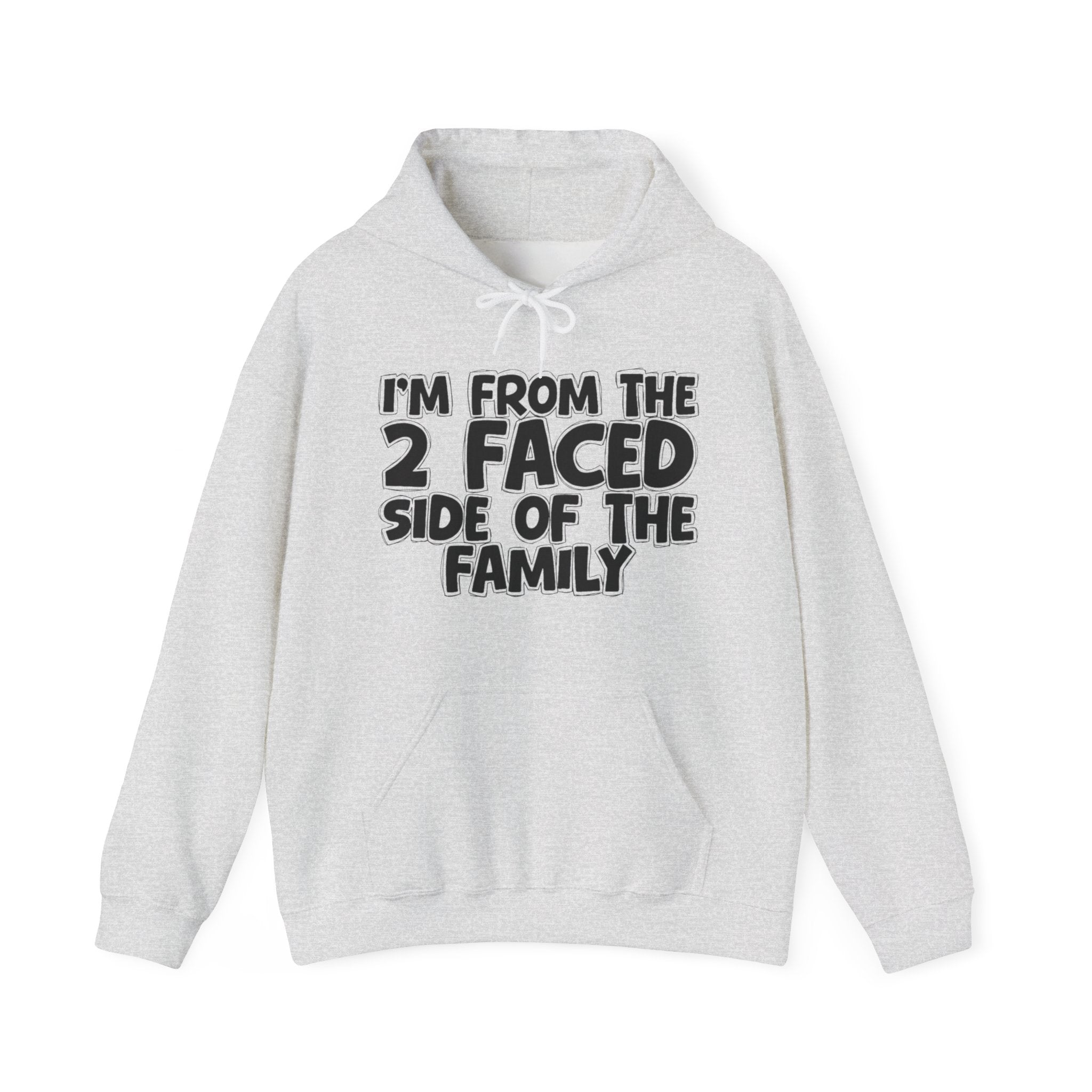 I'm From The 2 Faced Side Of The Family — Sarcastic Family Gift Hoodie